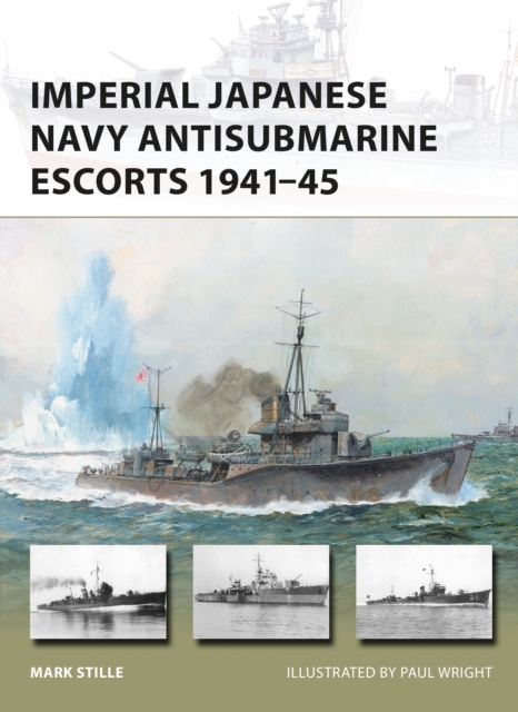 Imperial Japanese Navy Antisubmarine Escorts 1941-45, EPUB eBook