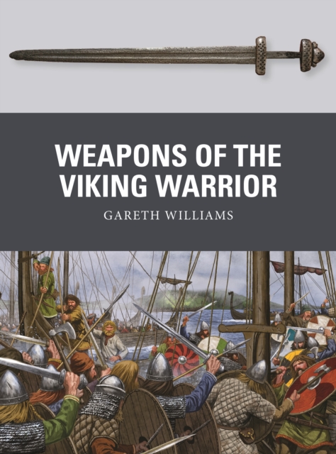 Weapons of the Viking Warrior, Paperback / softback Book