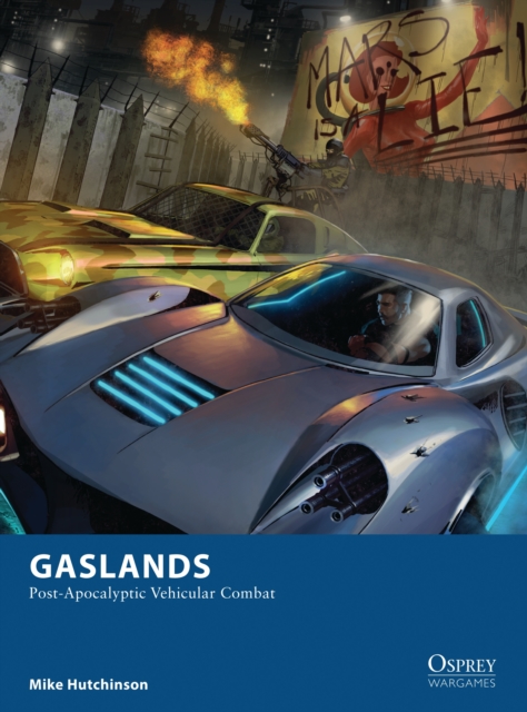 Gaslands : Post-Apocalyptic Vehicular Combat, PDF eBook