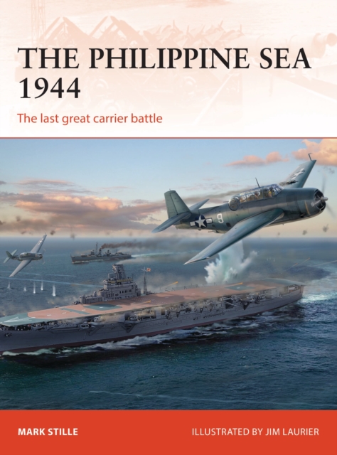 The Philippine Sea 1944 : The last great carrier battle, Paperback / softback Book