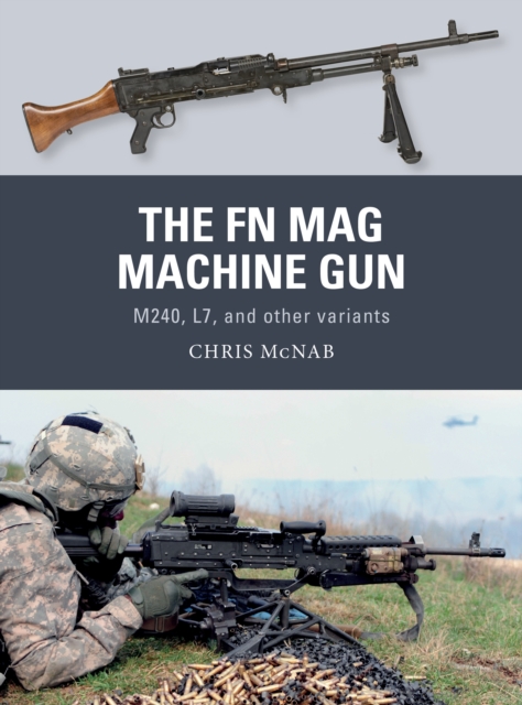 The FN MAG Machine Gun : M240, L7, and other variants, PDF eBook