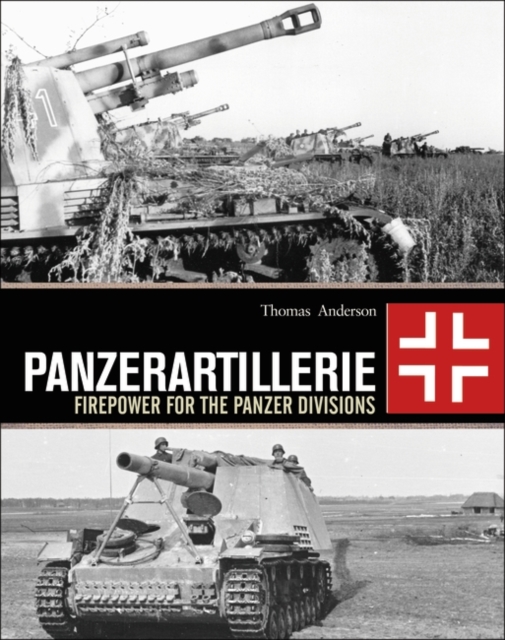 Panzerartillerie : Firepower for the Panzer Divisions, EPUB eBook