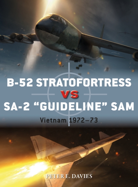 B-52 Stratofortress vs SA-2 "Guideline" SAM : Vietnam 1972 73, PDF eBook