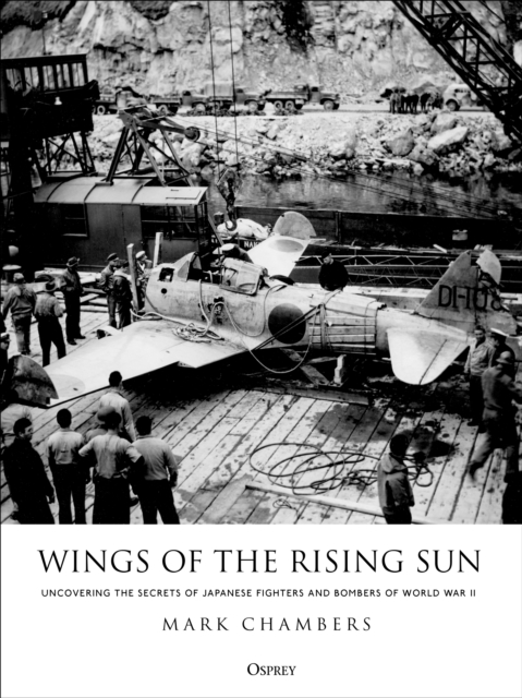 Wings of the Rising Sun : Uncovering the Secrets of Japanese Fighters and Bombers of World War II, PDF eBook