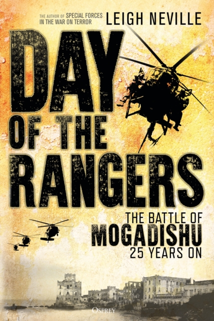 Day of the Rangers : The Battle of Mogadishu 25 Years On, EPUB eBook