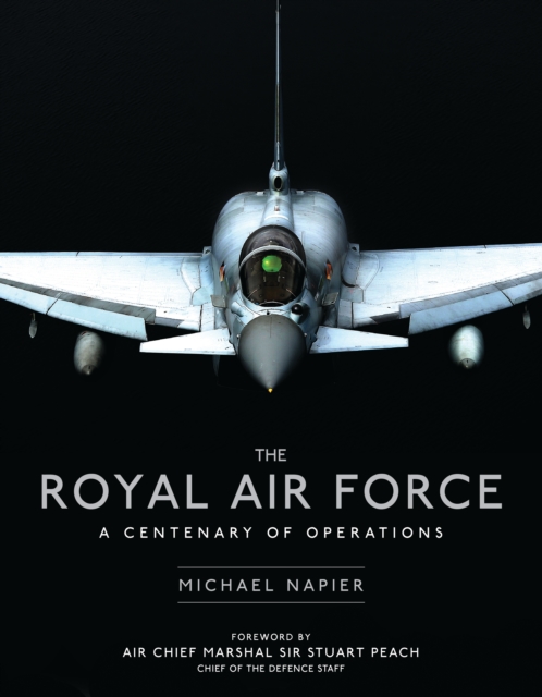 The Royal Air Force : A Centenary of Operations, PDF eBook