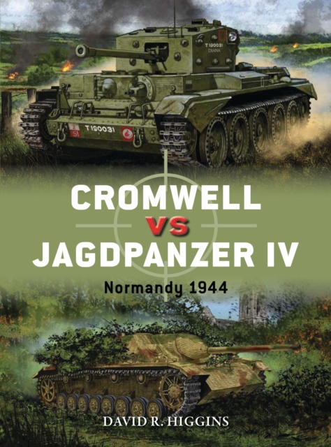 Cromwell vs Jagdpanzer IV : Normandy 1944, Paperback / softback Book