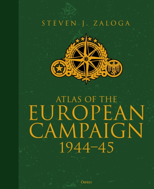 Atlas of the European Campaign : 1944 45, PDF eBook