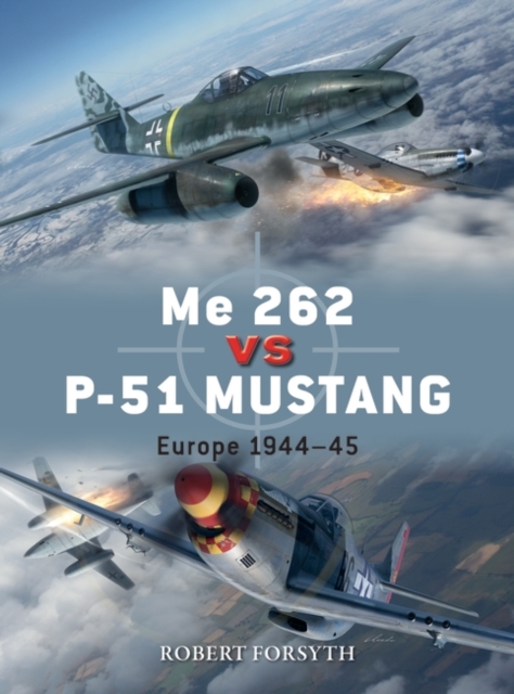 Me 262 vs P-51 Mustang : Europe 1944 45, EPUB eBook