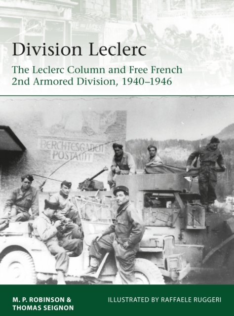 Division Leclerc : The Leclerc Column and Free French 2nd Armored Division, 1940-1946, Paperback / softback Book
