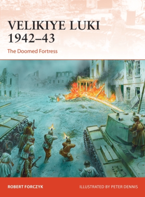 Velikiye Luki 1942 43 : The Doomed Fortress, EPUB eBook