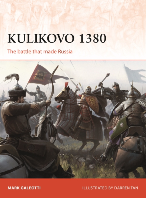 Kulikovo 1380 : The battle that made Russia, Paperback / softback Book