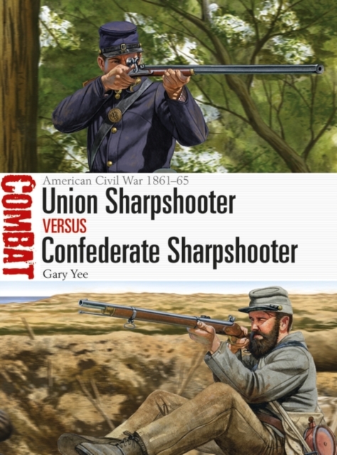 Union Sharpshooter vs Confederate Sharpshooter : American Civil War 1861–65, EPUB eBook