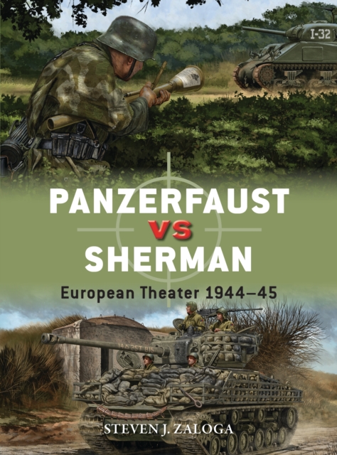 Panzerfaust vs Sherman : European Theater 1944–45, PDF eBook