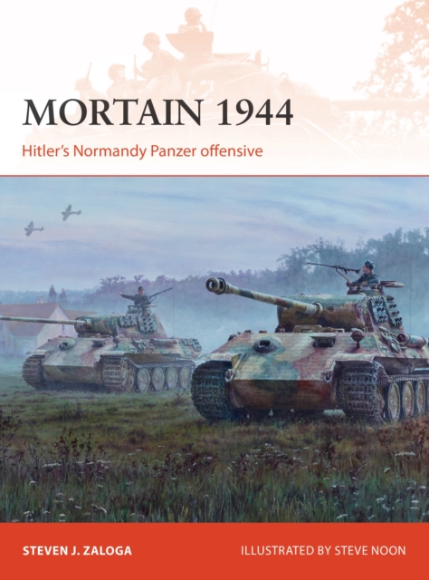 Mortain 1944 : Hitler’S Normandy Panzer Offensive, EPUB eBook