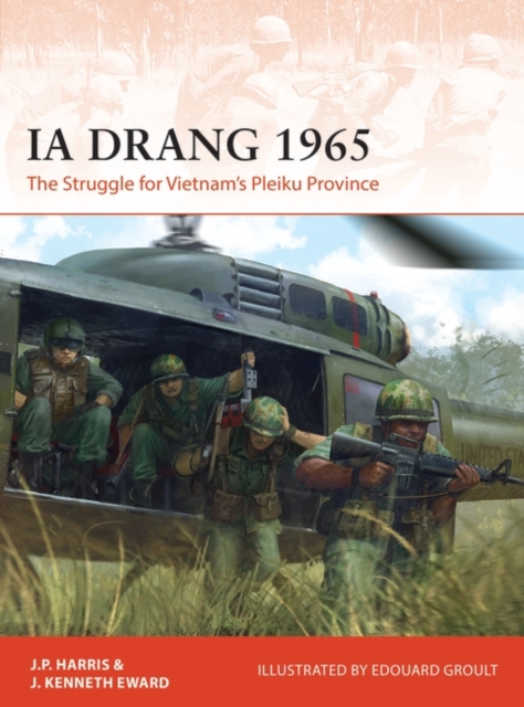 Ia Drang 1965 : The Struggle for Vietnam s Pleiku Province, PDF eBook