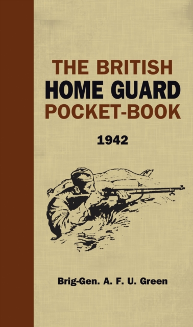 The British Home Guard Pocketbook, Hardback Book