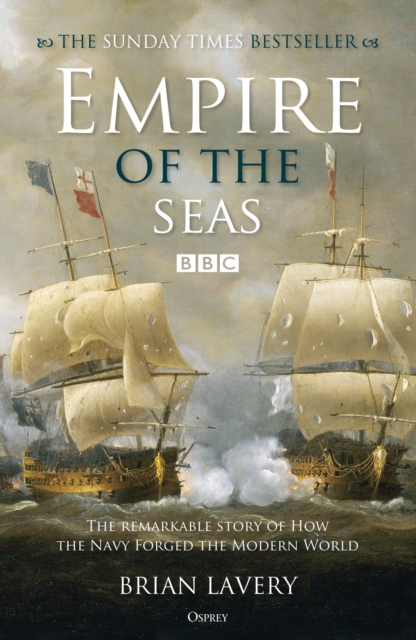 Empire of the Seas : How the navy forged the modern world, EPUB eBook