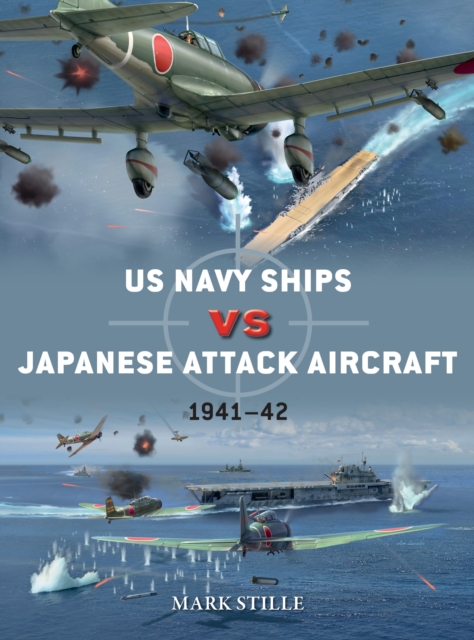 US Navy Ships vs Japanese Attack Aircraft : 1941-42, Paperback / softback Book