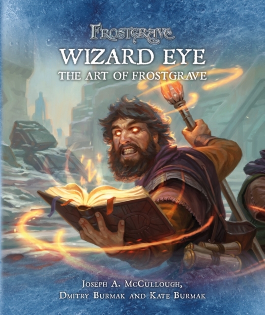 Frostgrave: Wizard Eye: The Art of Frostgrave, PDF eBook