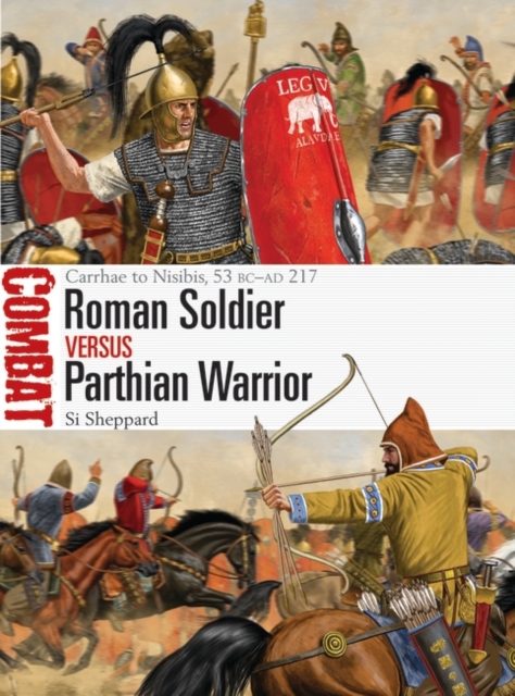 Roman Soldier vs Parthian Warrior : Carrhae to Nisibis, 53 BC AD 217, EPUB eBook