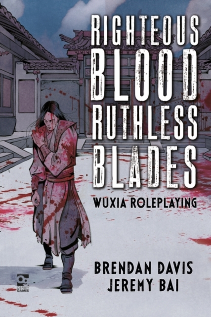 Righteous Blood, Ruthless Blades : Wuxia Roleplaying, EPUB eBook