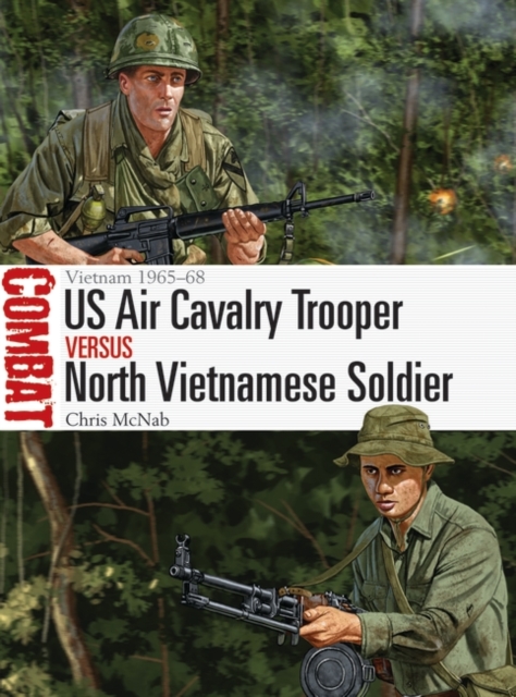 US Air Cavalry Trooper vs North Vietnamese Soldier : Vietnam 1965 68, EPUB eBook