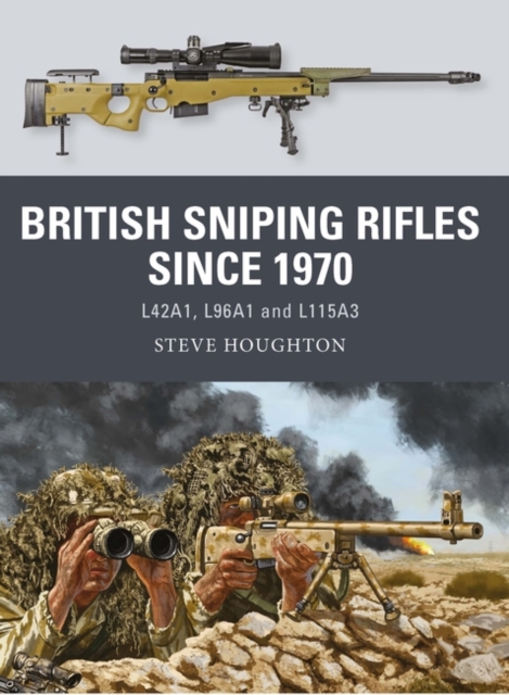 British Sniping Rifles since 1970 : L42a1, L96a1 and L115a3, EPUB eBook