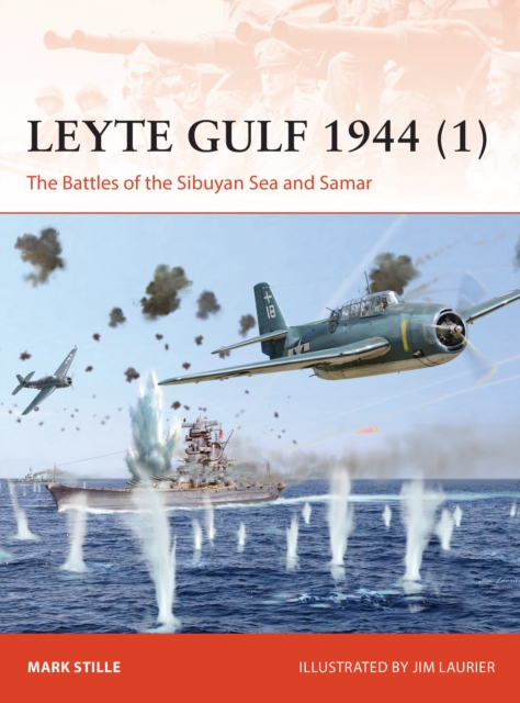 Leyte Gulf 1944 (1) : The Battles of the Sibuyan Sea and Samar, Paperback / softback Book