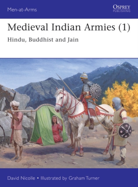 Medieval Indian Armies (1) : Hindu, Buddhist and Jain, PDF eBook