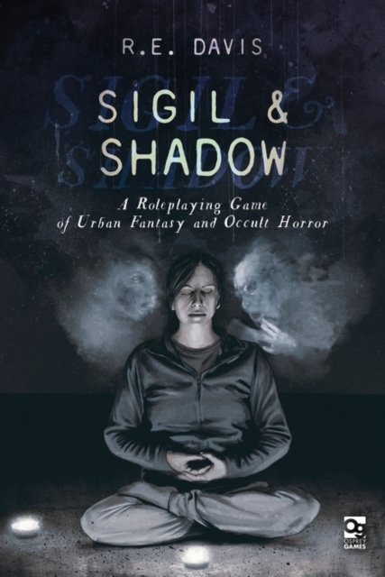 Sigil & Shadow : A Roleplaying Game of Urban Fantasy and Occult Horror, EPUB eBook