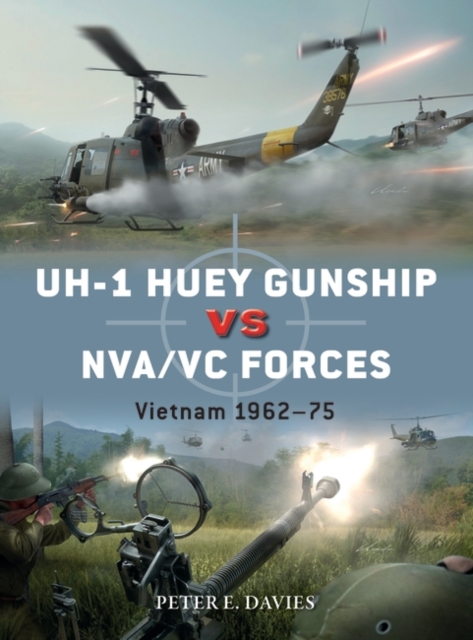 UH-1 Huey Gunship vs NVA/VC Forces : Vietnam 1962 75, EPUB eBook