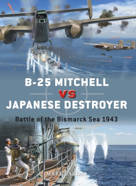 B-25 Mitchell vs Japanese Destroyer : Battle of the Bismarck Sea 1943, EPUB eBook