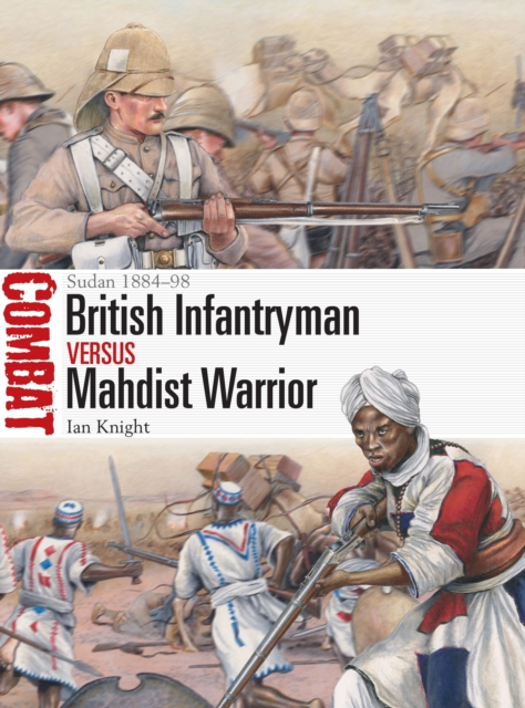 British Infantryman vs Mahdist Warrior : Sudan 1884-98, Paperback / softback Book