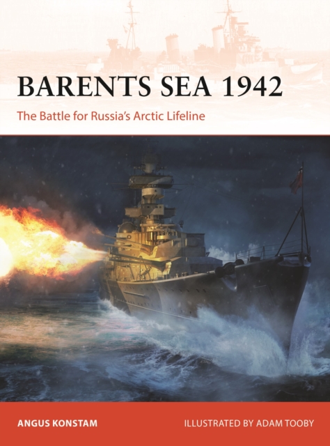 Barents Sea 1942 : The Battle for Russia's Arctic Lifeline, Paperback / softback Book