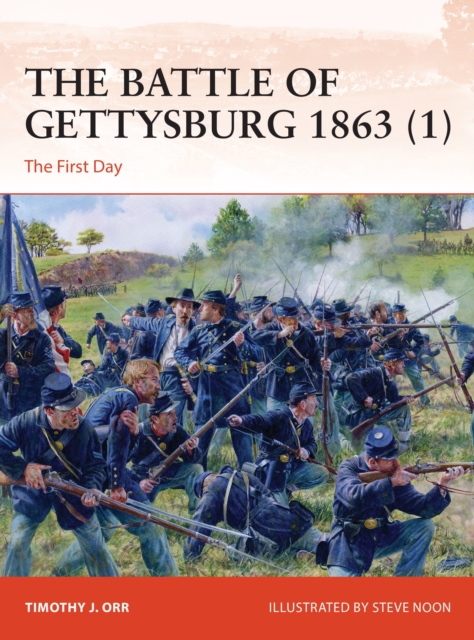 The Battle of Gettysburg 1863 (1) : The First Day, Paperback / softback Book