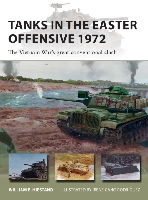 Tanks in the Easter Offensive 1972 : The Vietnam War's great conventional clash, Paperback / softback Book