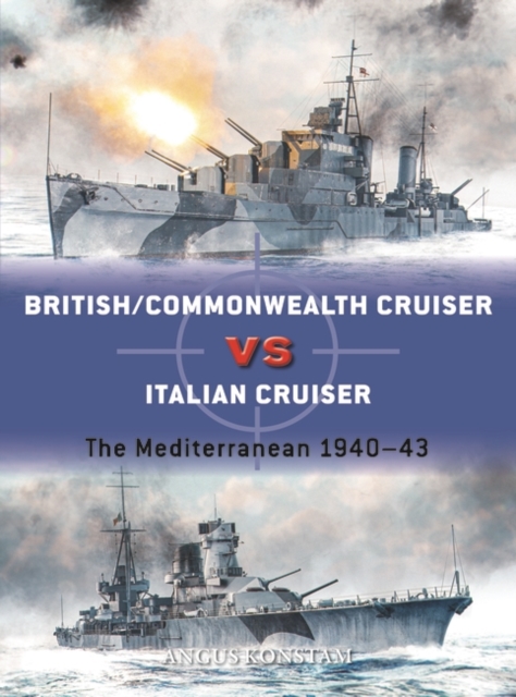 British/Commonwealth Cruiser vs Italian Cruiser : The Mediterranean 1940–43, EPUB eBook