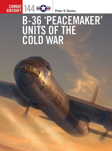 B-36 'Peacemaker' Units of the Cold War, Paperback / softback Book