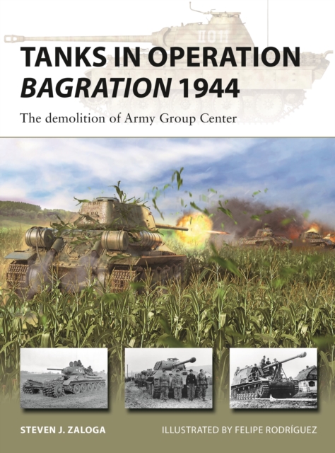 Tanks in Operation Bagration 1944 : The demolition of Army Group Center, Paperback / softback Book