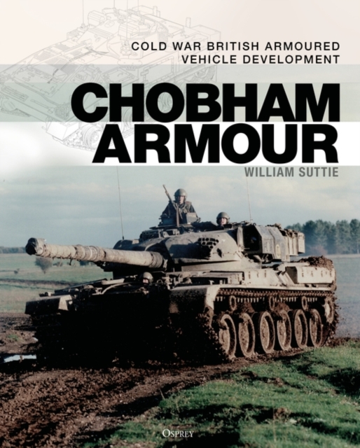 Chobham Armour : Cold War British Armoured Vehicle Development, PDF eBook