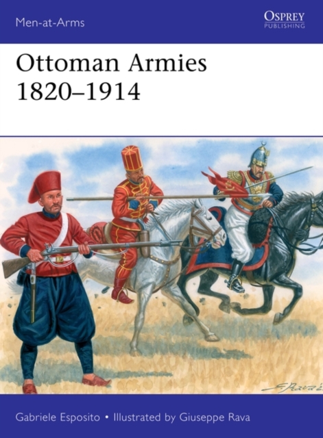 Ottoman Armies 1820-1914, Paperback / softback Book