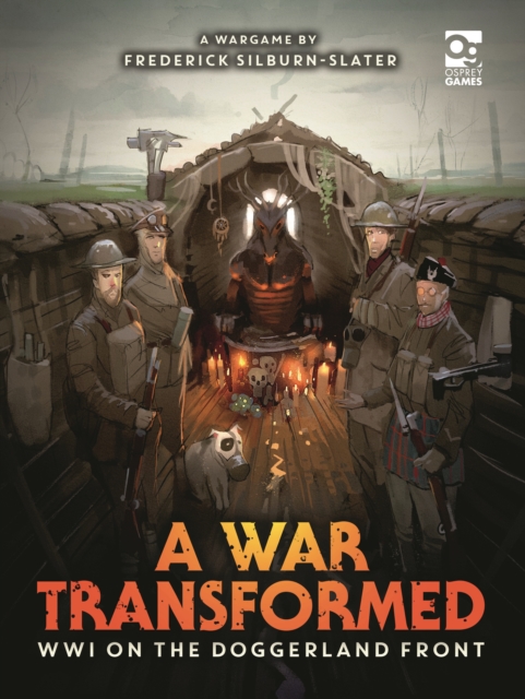 A War Transformed : WWI on the Doggerland Front: A Wargame, Hardback Book