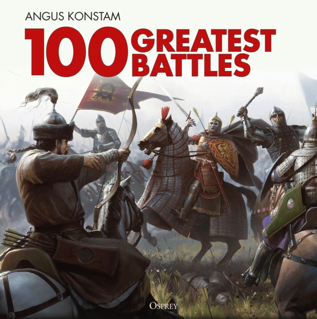 100 Greatest Battles, Hardback Book