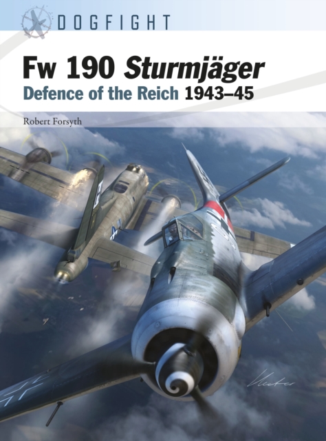 Fw 190 Sturmjager : Defence of the Reich 1943–45, Paperback / softback Book