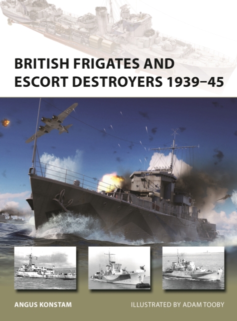 British Frigates and Escort Destroyers 1939–45, PDF eBook