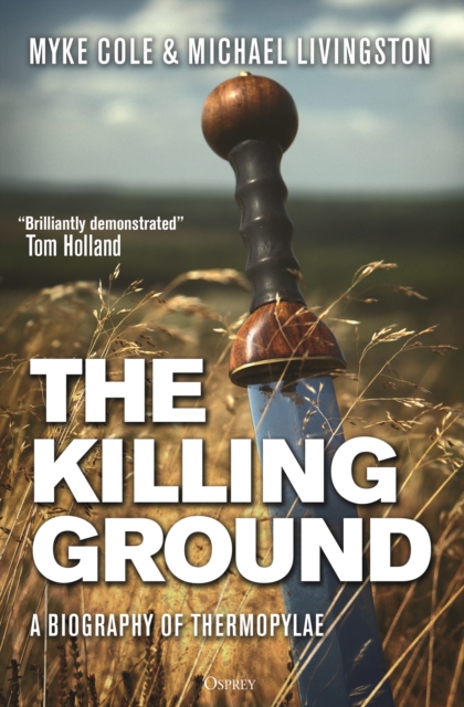The Killing Ground : A Biography of Thermopylae, EPUB eBook