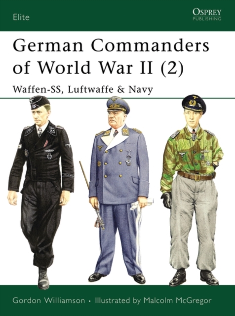 German Commanders of World War II (2) : Waffen-Ss, Luftwaffe & Navy, EPUB eBook