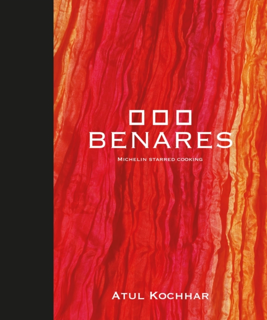 Benares : Michelin Starred Cooking, Hardback Book