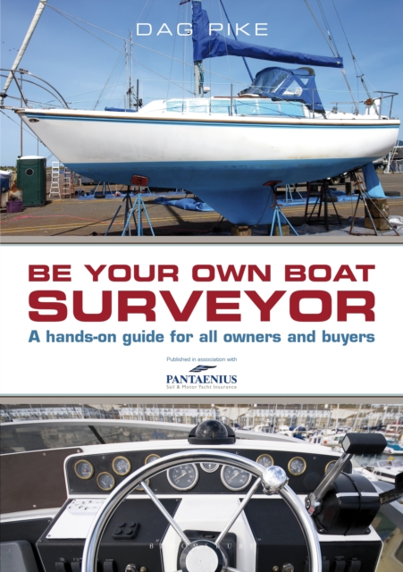 Be Your Own Boat Surveyor : A Hands-on Guide for All Owners and Buyers, EPUB eBook